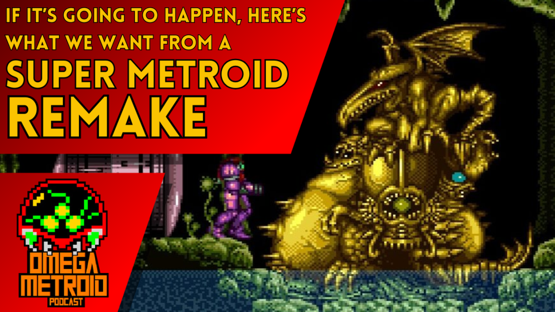 Podcast thumbnail: yellow-on-red headline about a Super Metroid remake, with a pixel dragon boss on the right and Omega Metroid logo bottom-left.