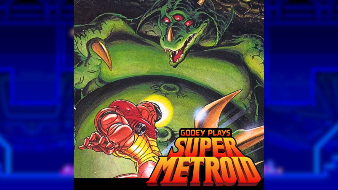 Green, dragon-like monster looming over a red-armored hero as he lunges forward in a dramatic video game cover; text reads 'Gooey Plays Super Metroid' at the bottom.