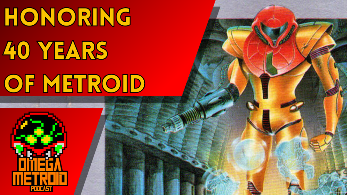 Banner for an Omega Metroid Podcast: 'Honoring 40 Years of Metroid' with a yellow armored Metroid and logo on red graphics.